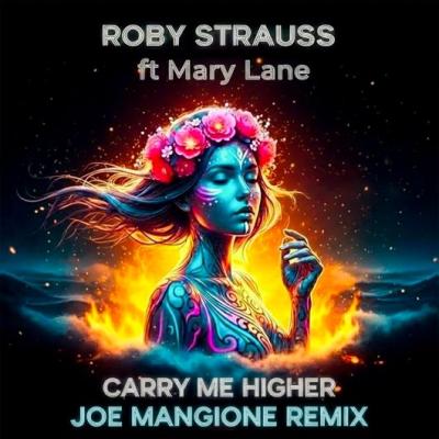 Roby Strauss ft.Mary Lane Carry Me Higher