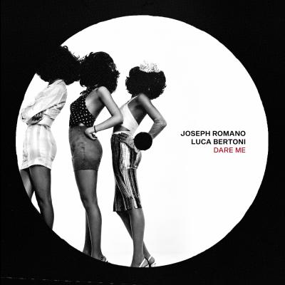 Joseph Romano & Luca Bertoni Dare Me