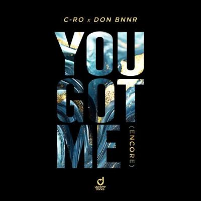 C-Ro x Don Bnnr You got me (Encore)