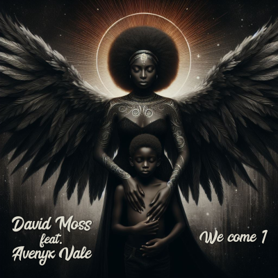 David Moss feat. Avenyx Vale We Come 1