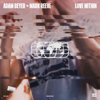Adam Beyer & Mark Reeve Love Within