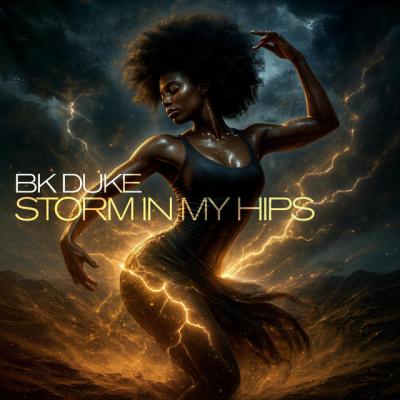 BK Duke Storm In My Hips