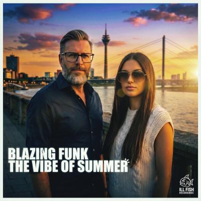Blazing Funk The Vibe Of Summer