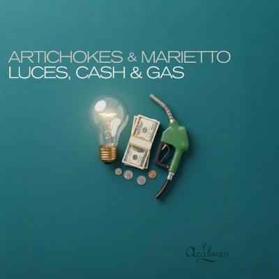 Artichokes & Marietto Luces, Cash & Gas