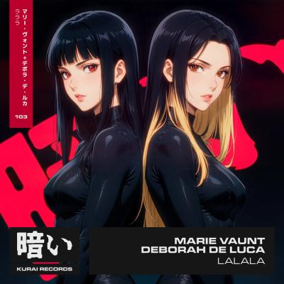 Marie Vaunt & Deborah de Luca Lalala