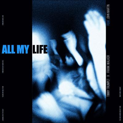 Timmy Trumpet x Frank Walker (feat. John Martin) All My Life