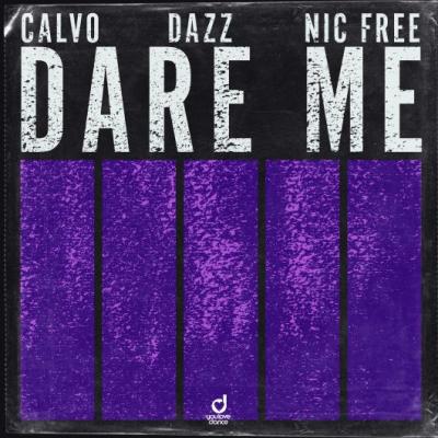 CALVO x DAZZ & Nic Free Dare Me