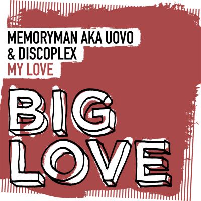 Memoryman aka UOVO & Discoplex My Love