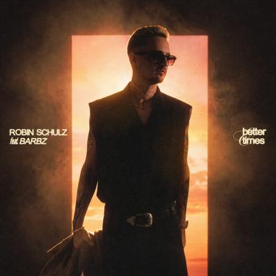 Robin Schulz feat. BARBZ Better Times