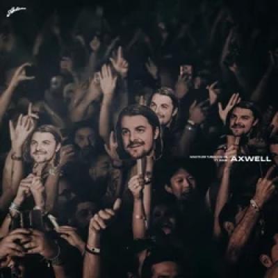 Axwell, Bonn Whatever turns you on
