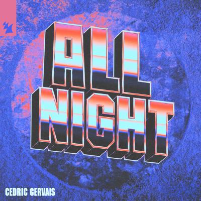 Cedric Gervais All Night