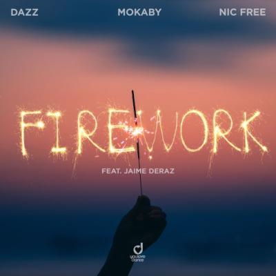DAZZ, MOKABY & Nic Free Feat. Jaime Deraz Firework