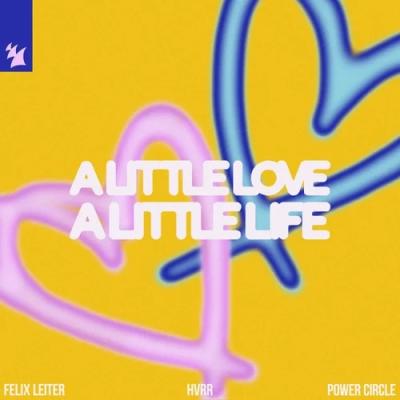 Felix Leiter, HVVR, Power Circle A little love, a little life (Extended Mix)