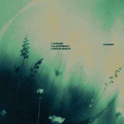 Kaskade x Glockenbach x Kaitlin Aragon Runaway