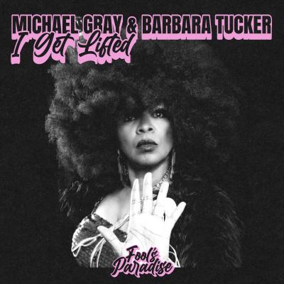 Michael Gray, Barbara Tucker I Get Lifted