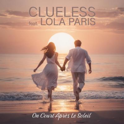 Clueless feat. Lola Paris On Court Après Le Soleil