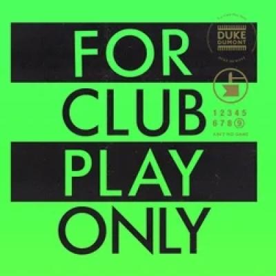 Duke Dumont Ain`t no game