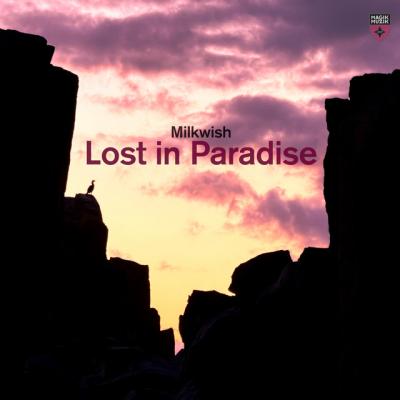 Milkwish Lost in Paradise