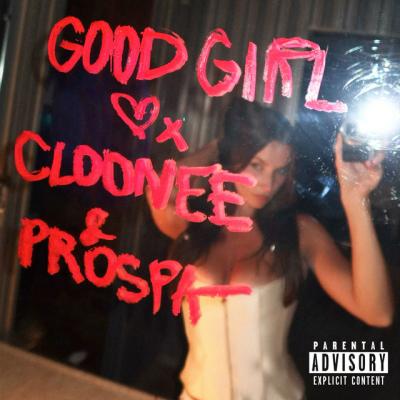 Cloonee, Prospa, Tristan Henry Good Girl