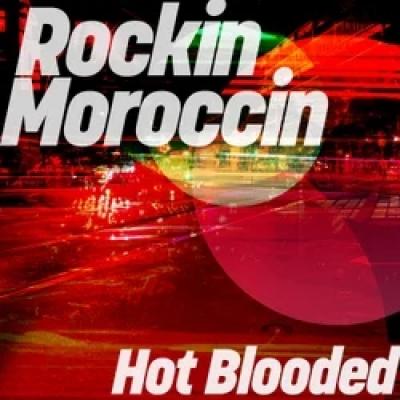 Rockin Moroccin Hot blooded