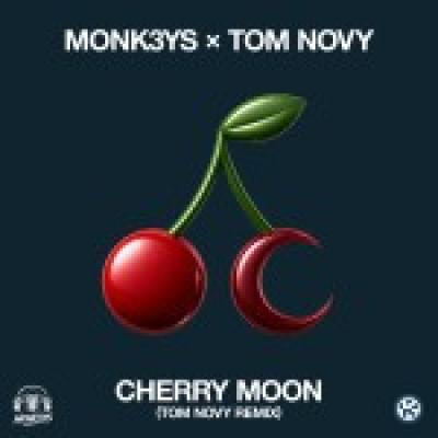 MONK3YS & Tom Novy Cherry Moon