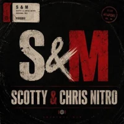 Scotty, Chris Nitro S&M