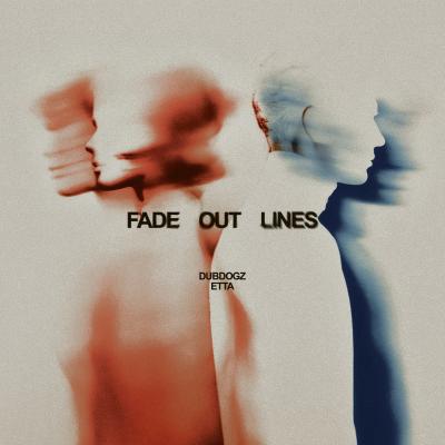 Dubdogz, ETTA Fade Out Lines