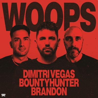 Dimitri Vegas, Bountyhunter, BRANDON Woops