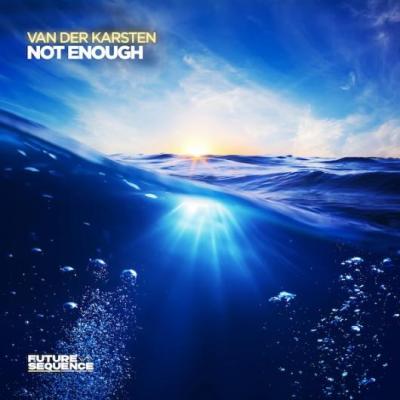 Van Der Karsten  Not enough