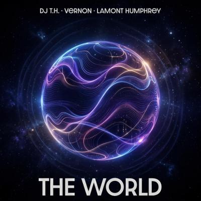 DJ T.H. & Vernon  & Lamont Humphrey The World