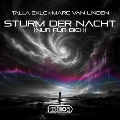 Talla 2XLC & Marc van Linden Sturm Der Nacht (Nur Für Dich)