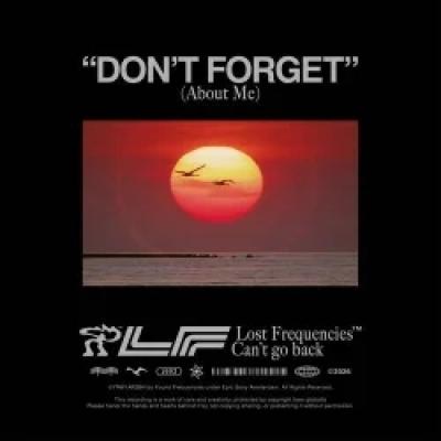 Lost Frequencies Don`t Forget (About Me)
