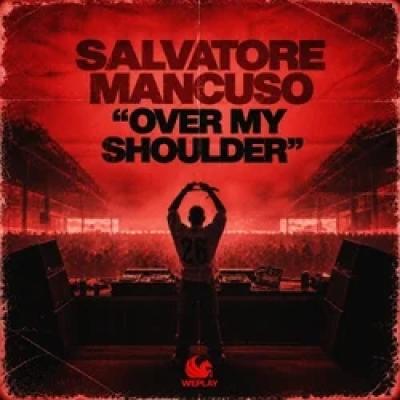 Salvatore Manusco Over my Shoulder