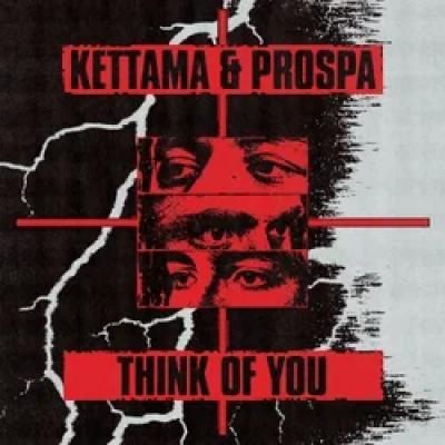 Prospa, Kettama, Rohan Pinnock-Hamilton Think of you (Extended Mix)